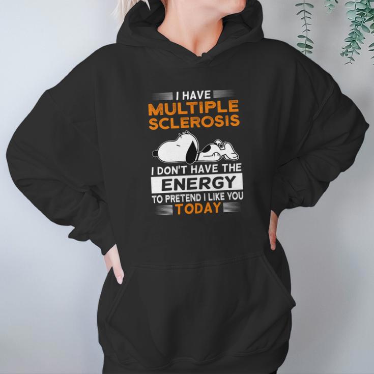 Snoopy I Have Multiple Sclerosis I Don’T Have The Energy Today Shirt Hoodie Gifts for Women