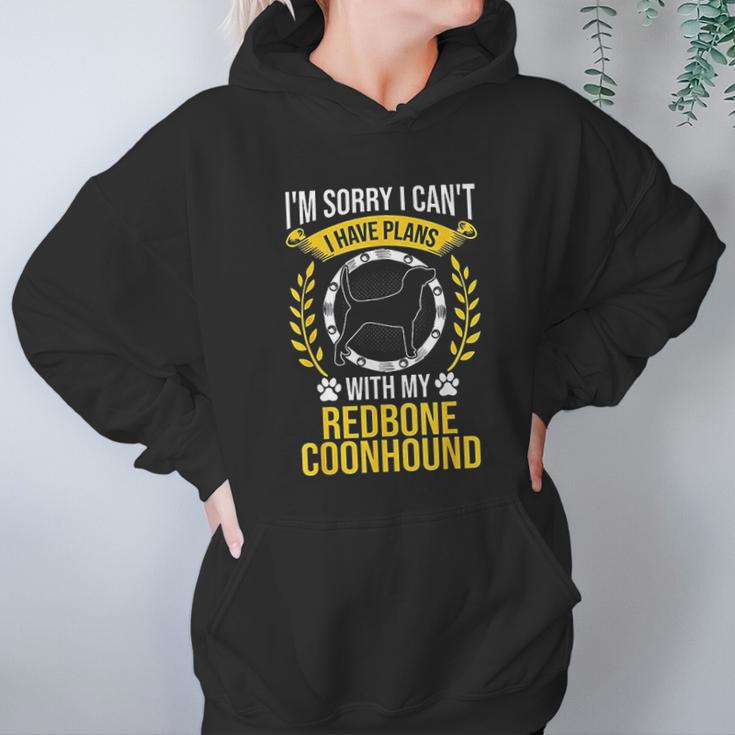 Sorry I Have Plans With My Redbone Coonhound Dog Lover Hoodie Gifts for Women