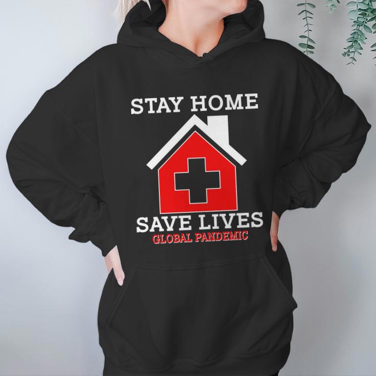 Stay Home Save Lives Global Pandemic Hoodie Gifts for Women