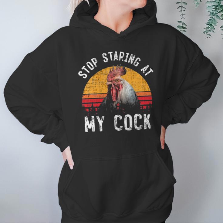 Stop Staring At My Cock 4 Hoodie Gifts for Women