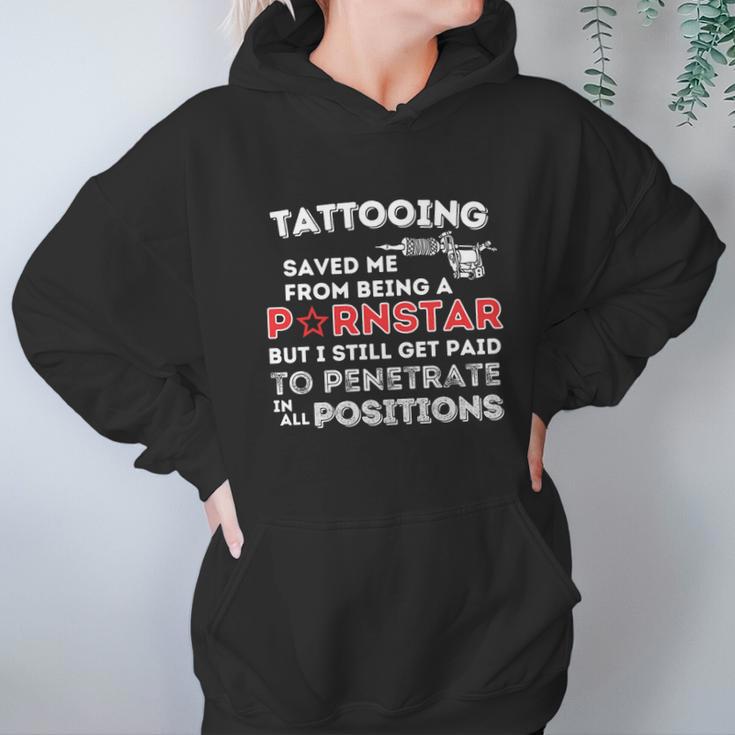 Tattooing Saved Me Gift Funny Tattoo Artist And Tattooing Gift Hoodie Gifts for Women