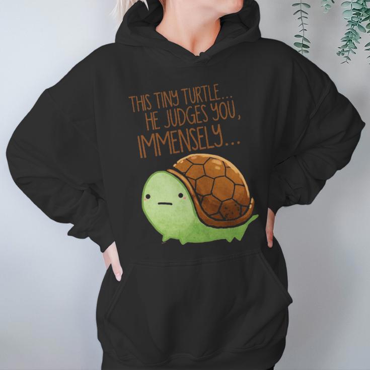 This Tiny Turtle He Judges You Immensely Hoodie Gifts for Women