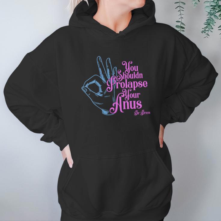 Tom Segura You Shouldnt Prolapse Your Anus Hoodie Gifts for Women