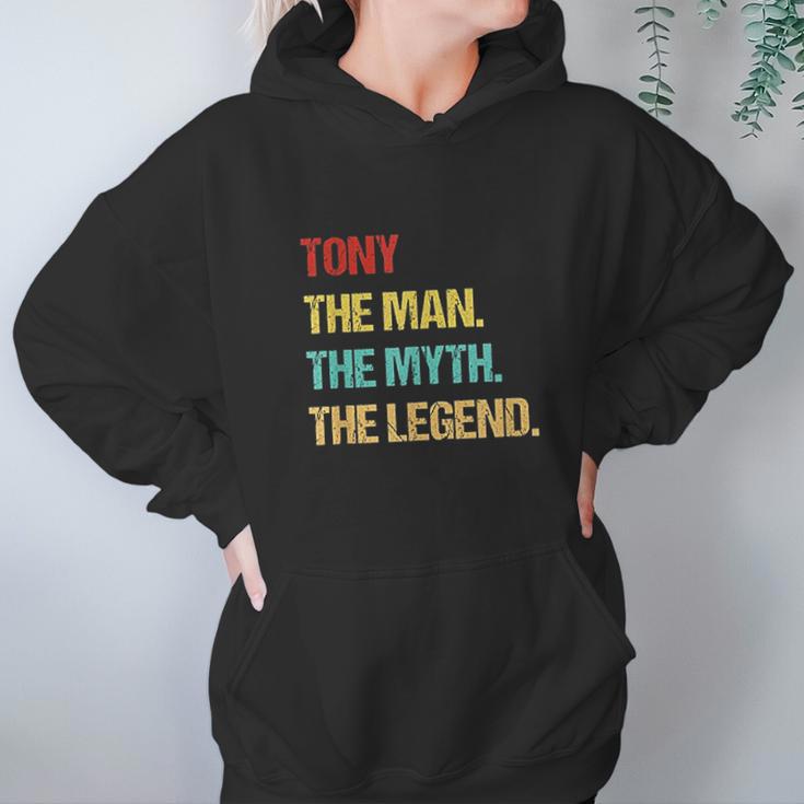 Tony The Man The Myth The Legend Hoodie Gifts for Women