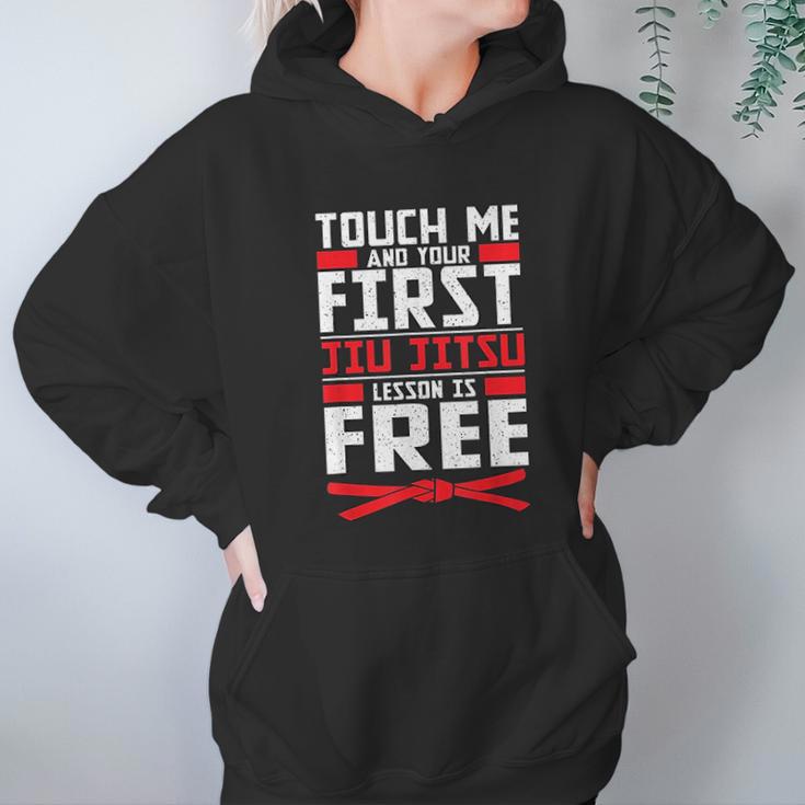 Touch Me Your First Jiu Jitsu Lesson Is Free Brazilian Bjj Hoodie Gifts for Women