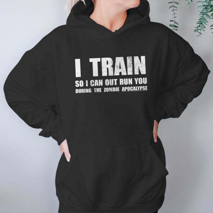 I Train So I Can Out Run You During A Zombie Apocalypse Hoodie Gifts for Women