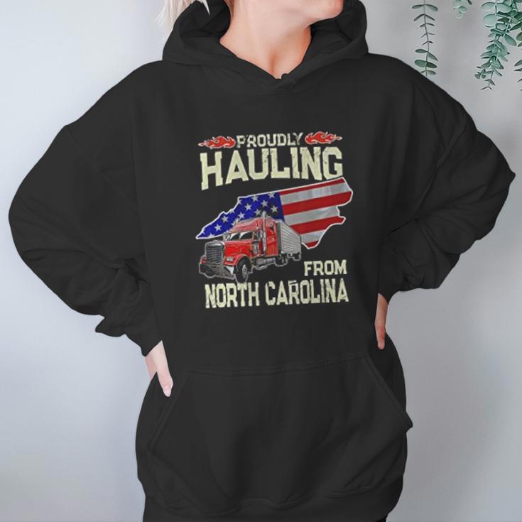 Truck Driver Proudly Hauling From North Carolina Trucker Hoodie Gifts for Women