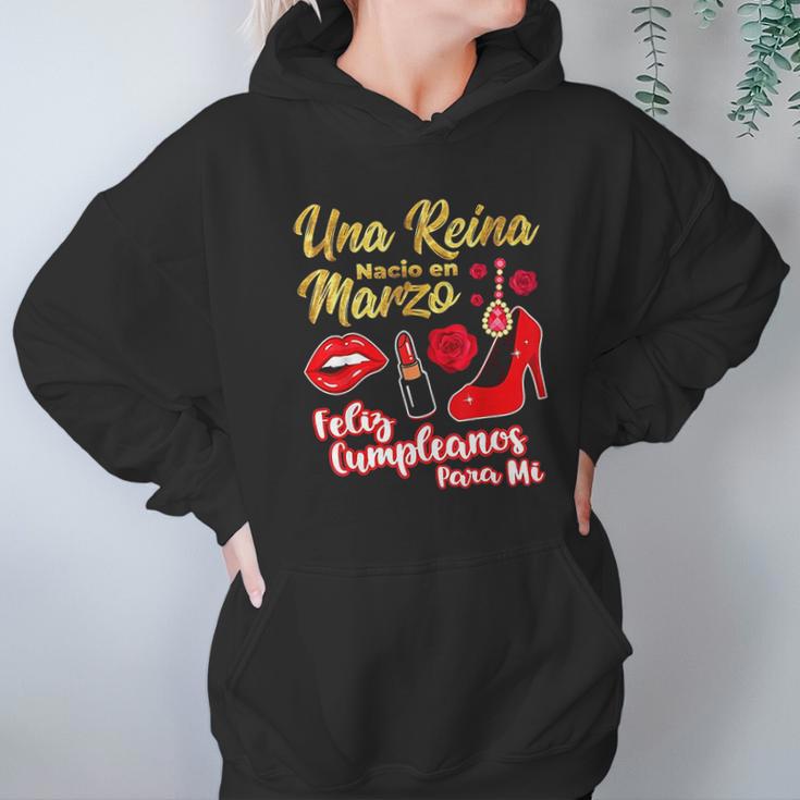 Una Reina Nacio En Marzo Feliz Cumpleanos Hoodie Gifts for Women