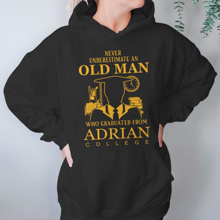 Never Underestimate An Old Man Who Graduated From Adrian College Hoodie Gifts for Women