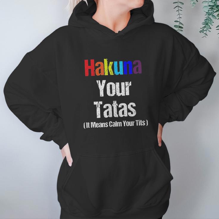 Vintage Hakuna Your Tatas Calm Your Funny Hoodie Gifts for Women