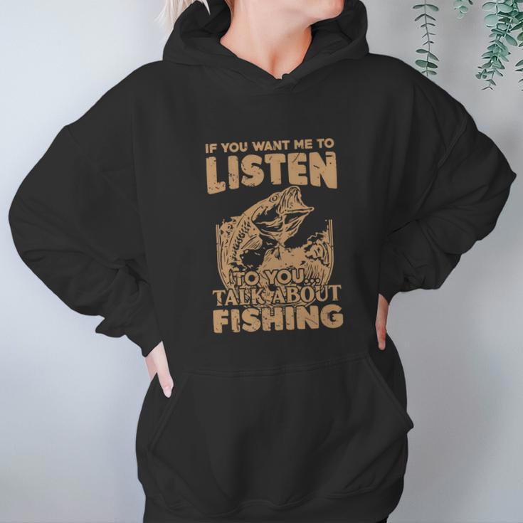 If You Want Me To Listen To You Talk About Funny Fishing Hoodie Gifts for Women