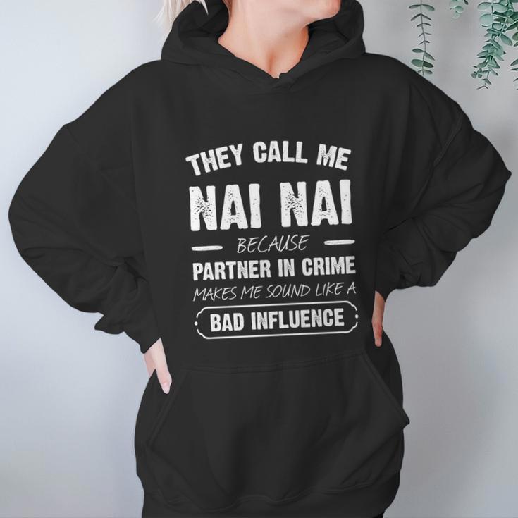 They Call Me Nai Nai Because Partner In Crime Funny Gift Hoodie Gifts for Women