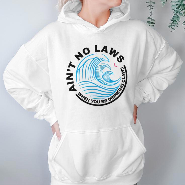 Aint No Laws Tshirt - White Claw Hoodie Gifts for Women