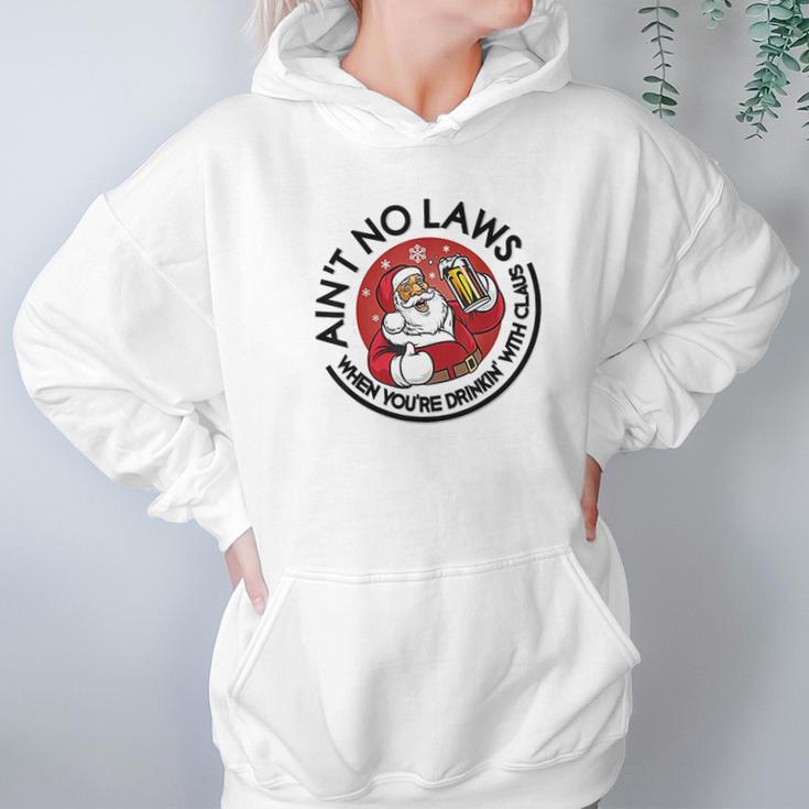 Aint No Laws When Youre Drinking With Claus Hoodie Gifts for Women