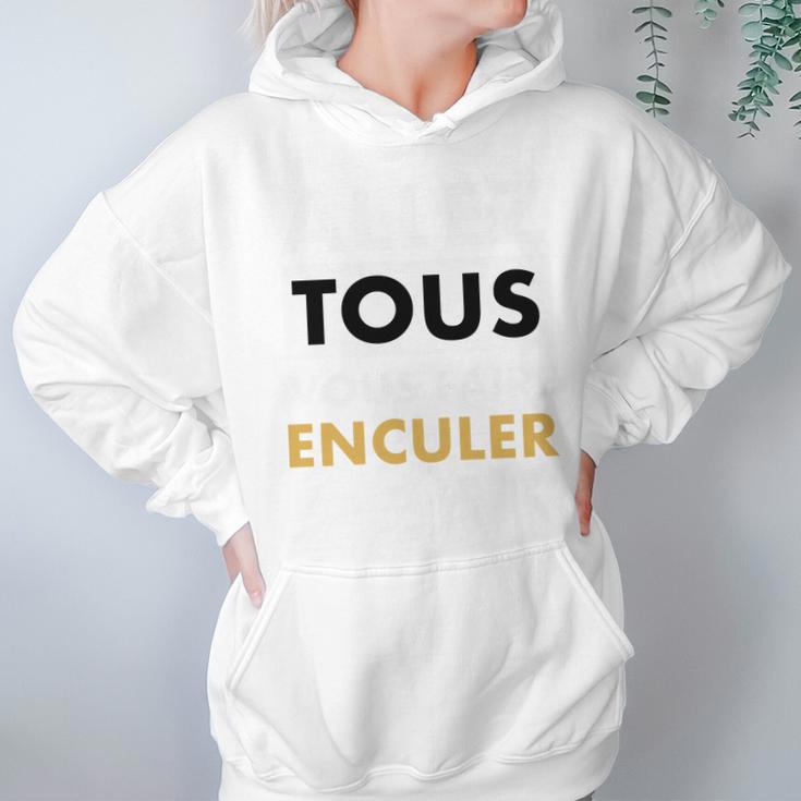 Allez Tous Vous Faire Enculer Hoodie Gifts for Women