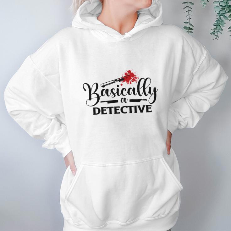 Basically A Detective True Crime Gift Crime Junkie Hoodie Gifts for Women