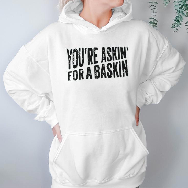 Askin For A Baskin Hoodie Gifts for Women