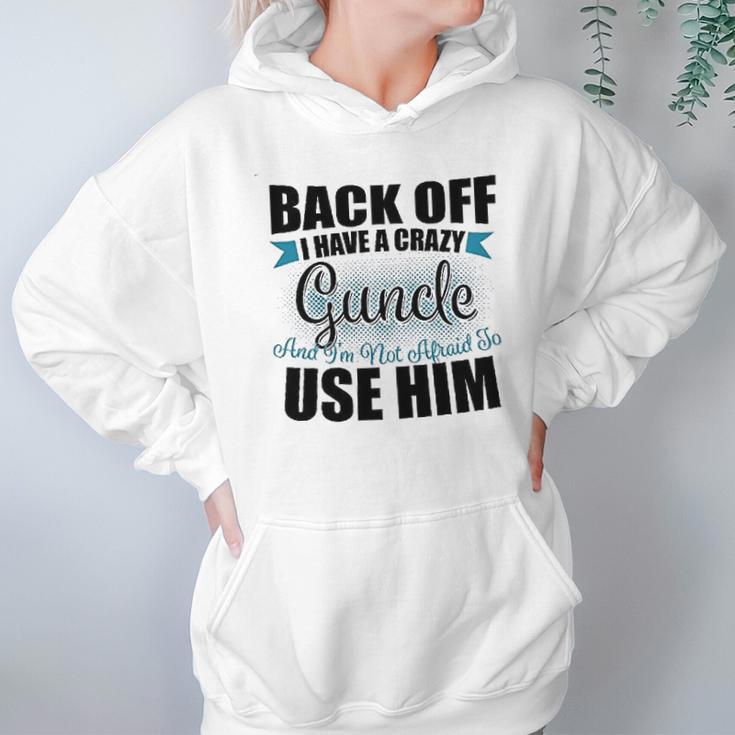 Back Off I Have A Crazy Guncle And I Am Not Afraid To Infant Creeper Hoodie Gifts for Women