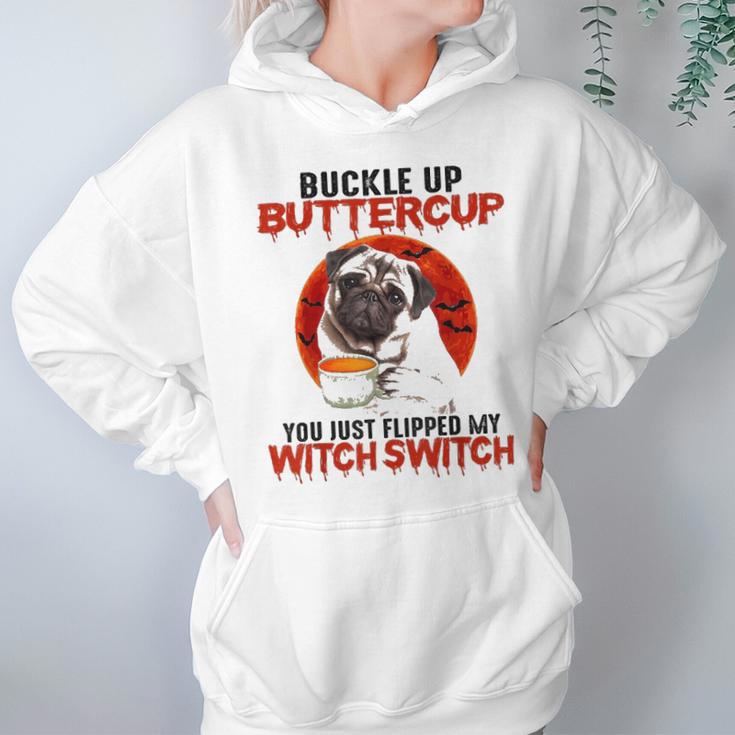 Buckle Up Buttercup Pug Dog Hoodie Gifts for Women