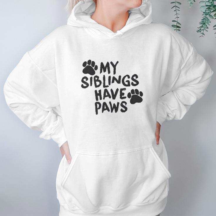 Creeper My Siblings Have Paws Funny Cool Cute Dog Cat New Baby Hoodie Gifts for Women