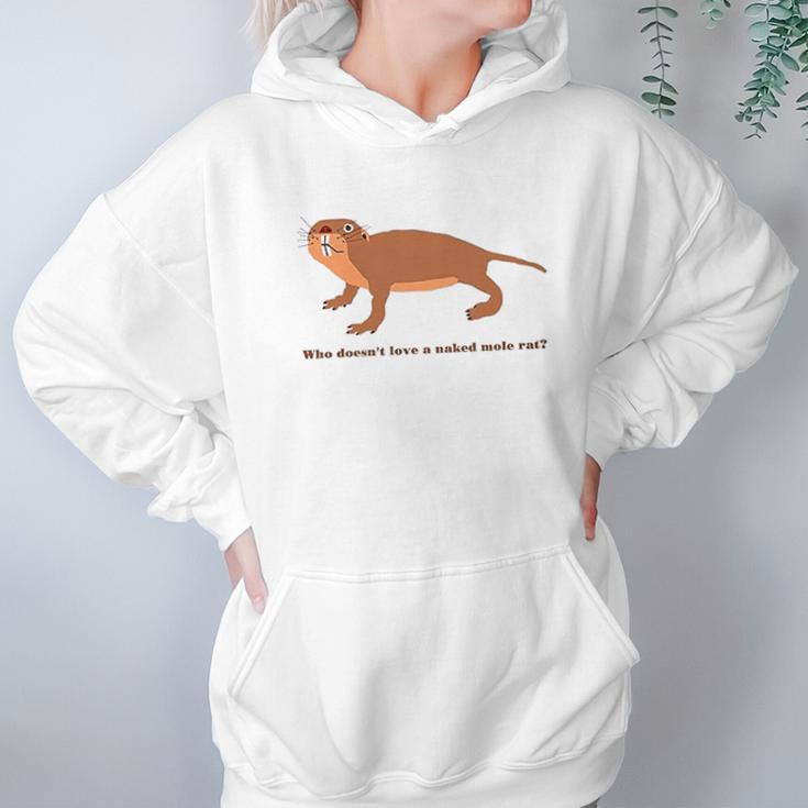 Who Does Not Love A Naked Mole Rat Hoodie Gifts for Women