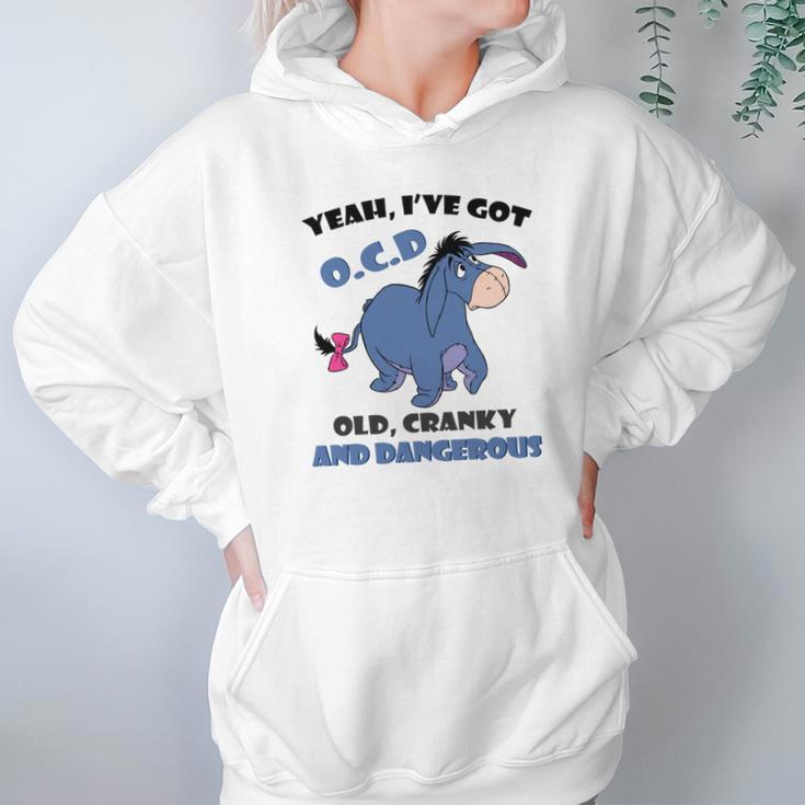 Eeyore Yeah Ive Got Old Cranky And Dangerous Shirt Hoodie Gifts for Women