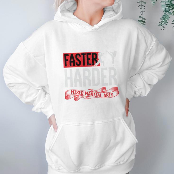 Faster Harder Mma Hoodie Gifts for Women