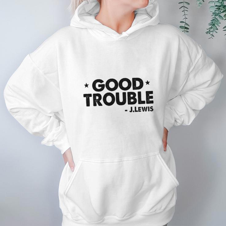 Good Trouble John Lewis Hoodie Gifts for Women