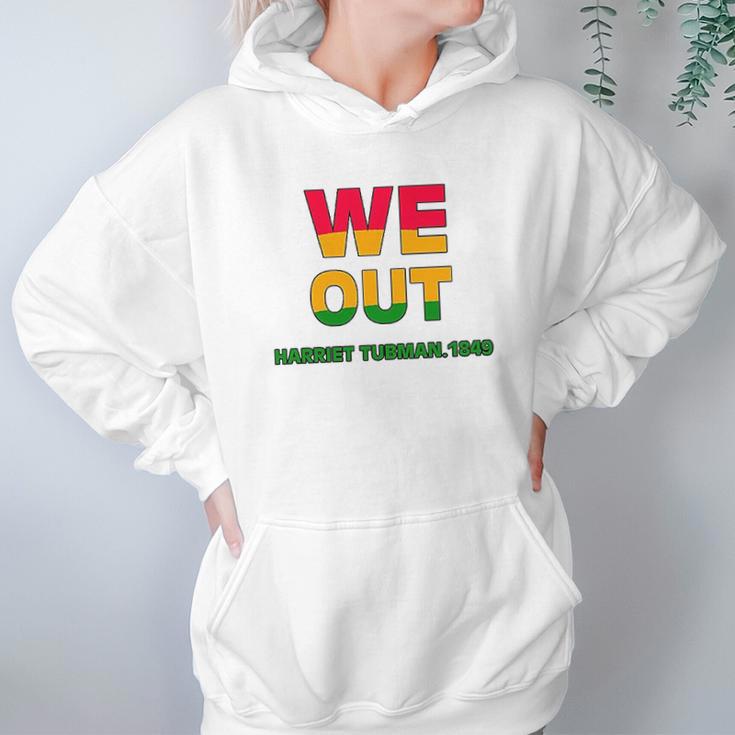 We Are Out By Harriet Tubman Hoodie Gifts for Women