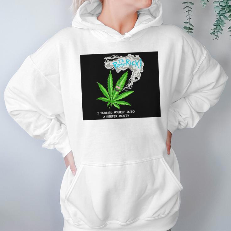 I’M Reefer Rick I Turned Myself Into A Reefer Morty Shirt Hoodie Gifts for Women