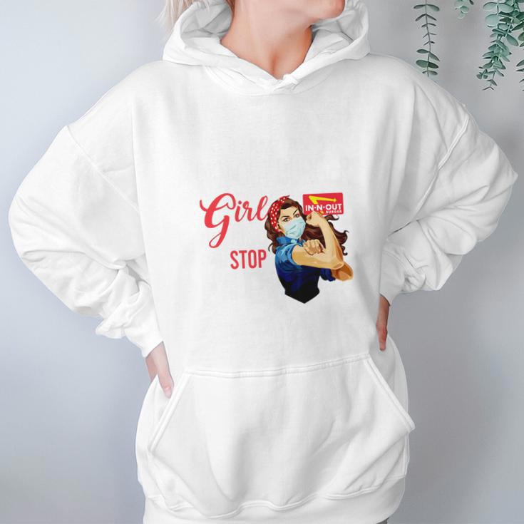 I Am An In-N-Out Burger Girl Nothing Can Stop Me Coronavirus Shirth Hoodie Gifts for Women