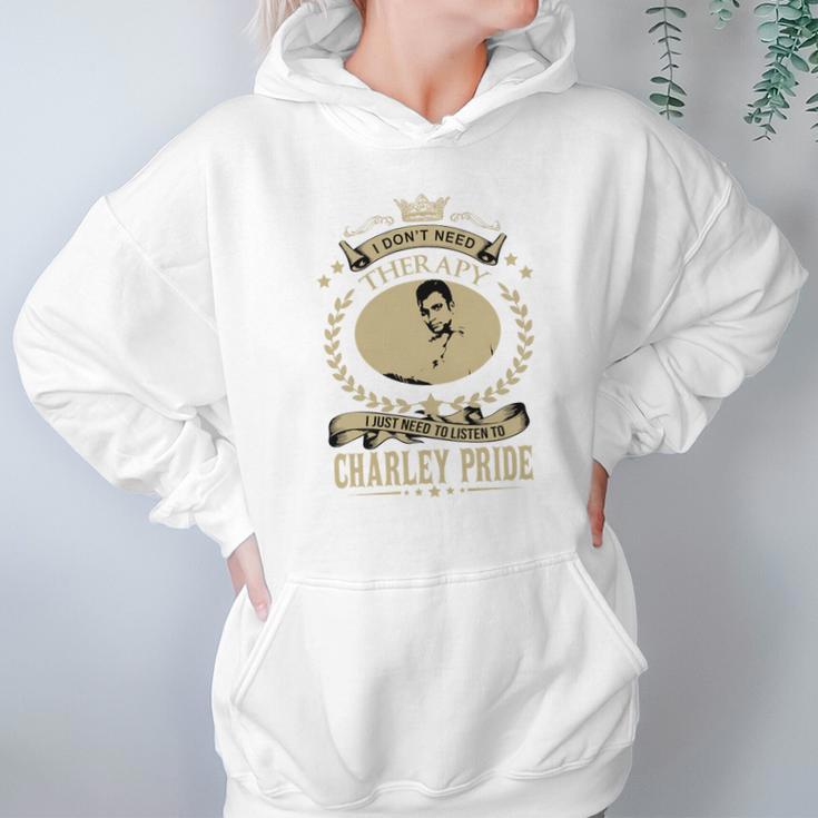 I Just Need To Listen To Charley Pride Hoodie Gifts for Women