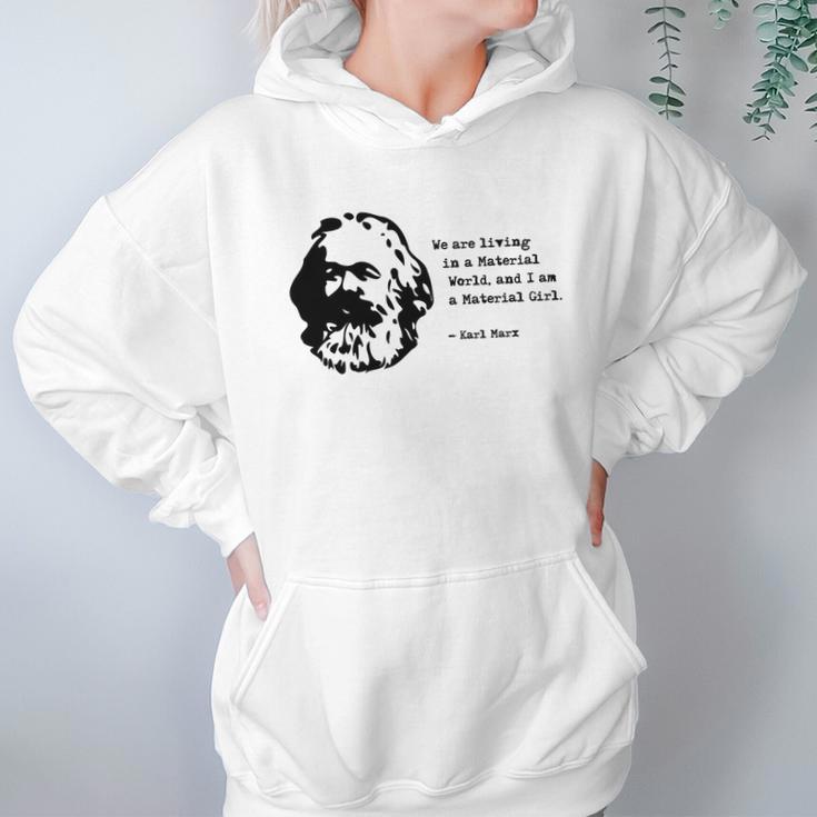 Karl Marx - Im A Material Girl Hoodie Gifts for Women