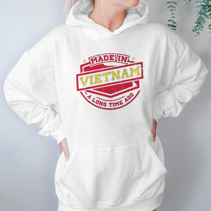 Made In Vietnam A Long Time Ago Hoodie Gifts for Women