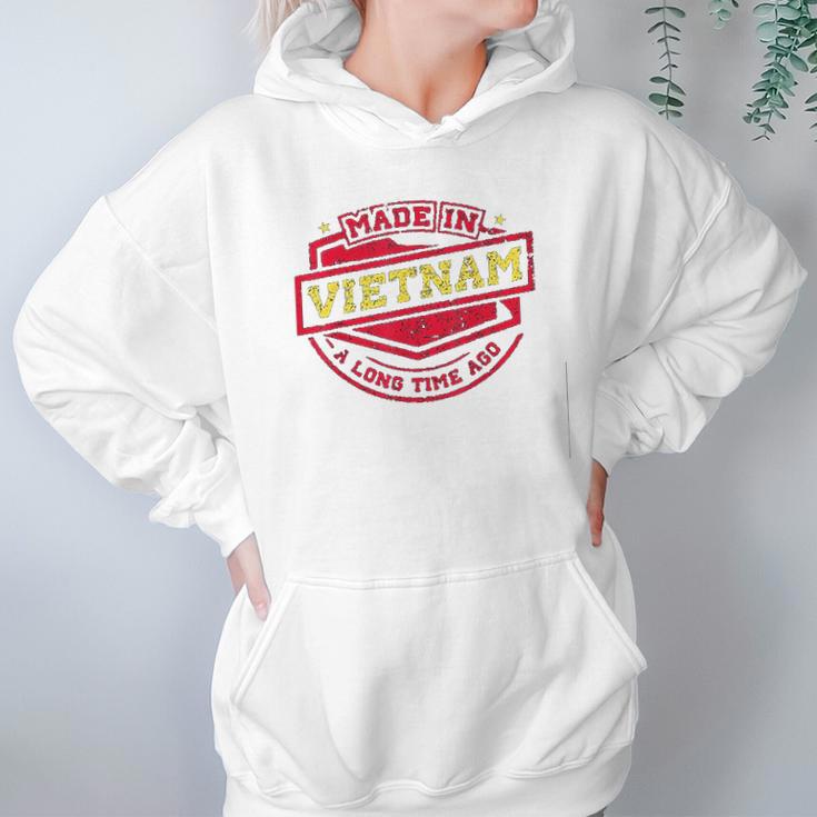 Made In Vietnam A Long Time Ago Hoodie Gifts for Women