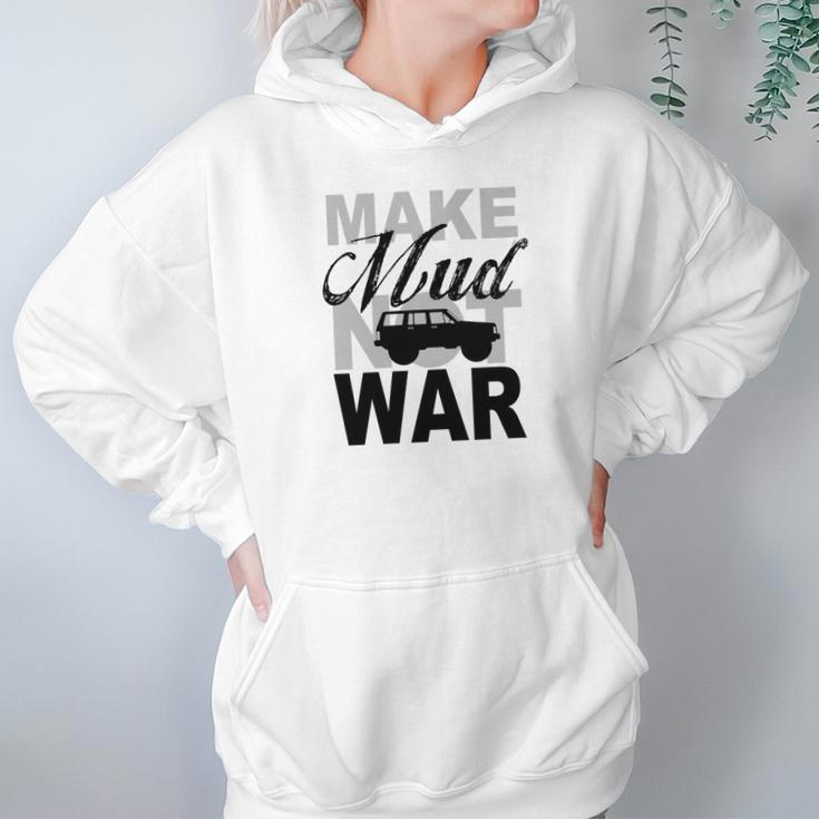 Make Mud Not War - Jeep Xj Hoodie Gifts for Women