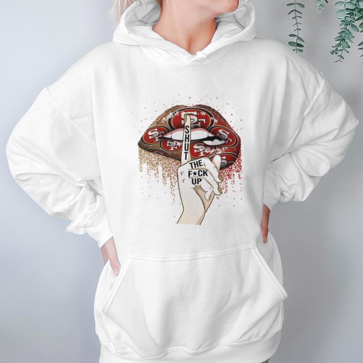 Nfl San Francisco 49Ers Lips Shut The Fuck Up Shirt Hoodie Gifts for Women