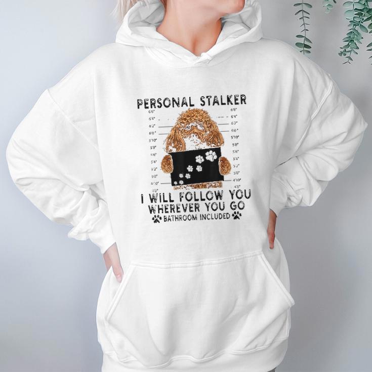 Personal Stalker I Will Follow You Poodle Lover Gift Hoodie Gifts for Women