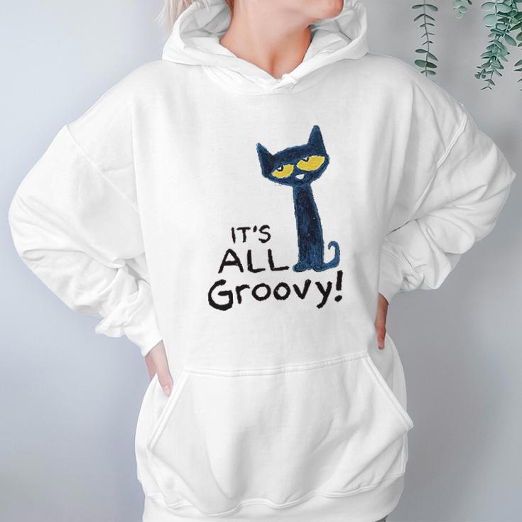 Pete The Cat Its All Groovy Hoodie Gifts for Women