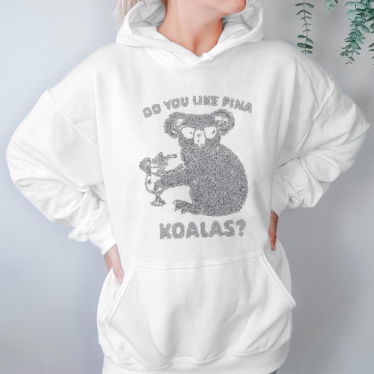 Do You Like Pina Koala Funny Vacation Tropical Cruise Graphic Hoodie Gifts for Women