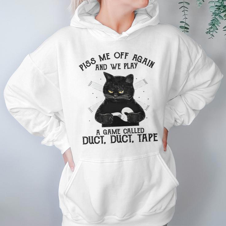 Piss Me Off Again And We Play A Game Called Duct Tape Cat Hoodie Gifts for Women