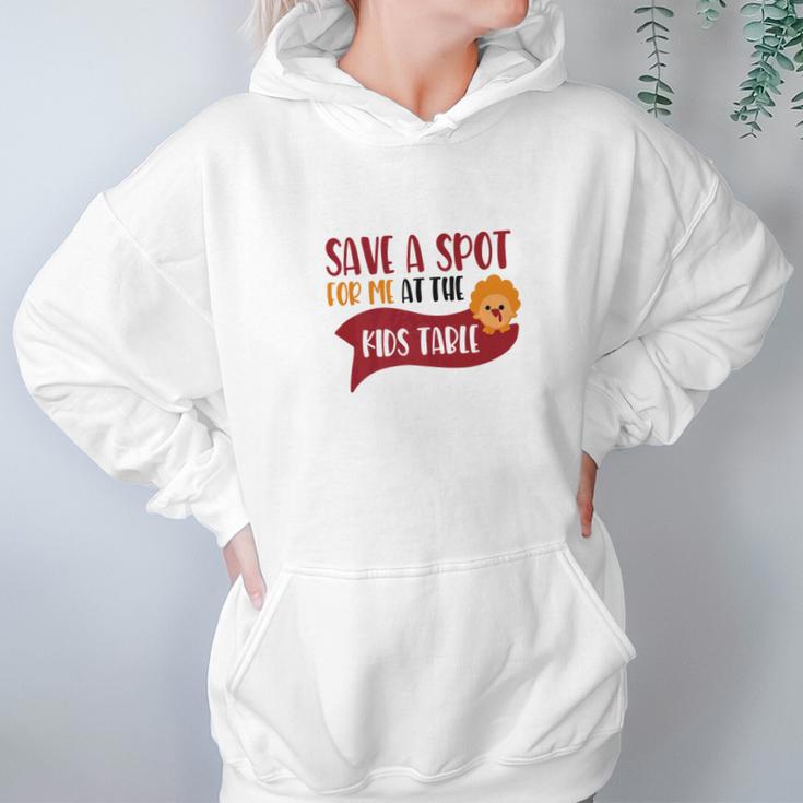 Save A Spot For Me At The Kids Table Turkey Hoodie Gifts for Women