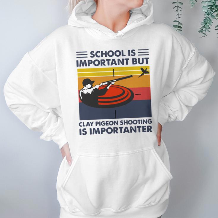 School Is Important But Clay Pigeon Shooting Is Importanter Vintage Shirt Hoodie Gifts for Women