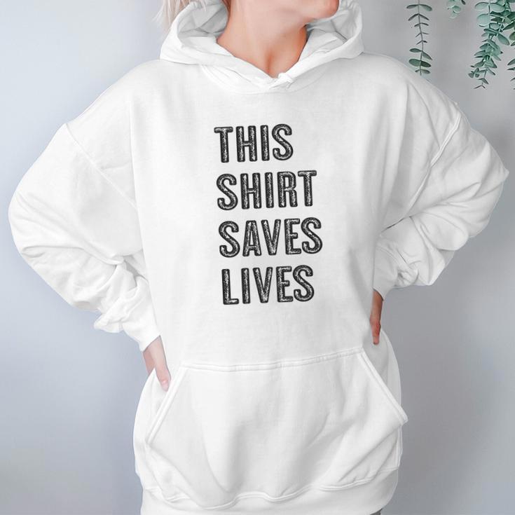 This Shirt Saves Lives Hoodie Gifts for Women