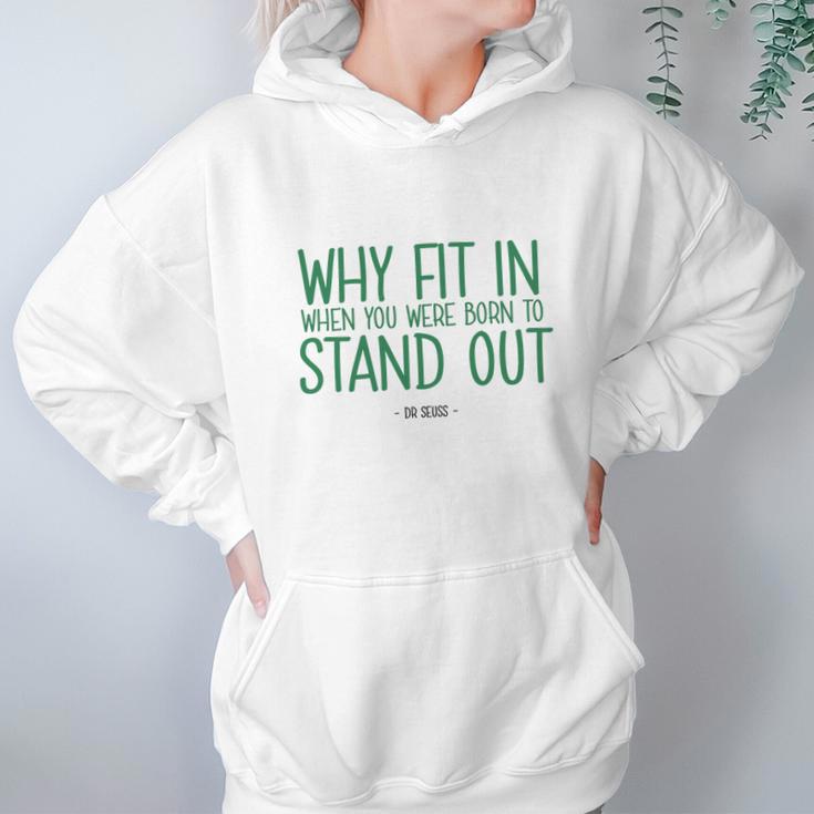 Stand Out Quote Dr Seuss Tshirt Hoodie Gifts for Women