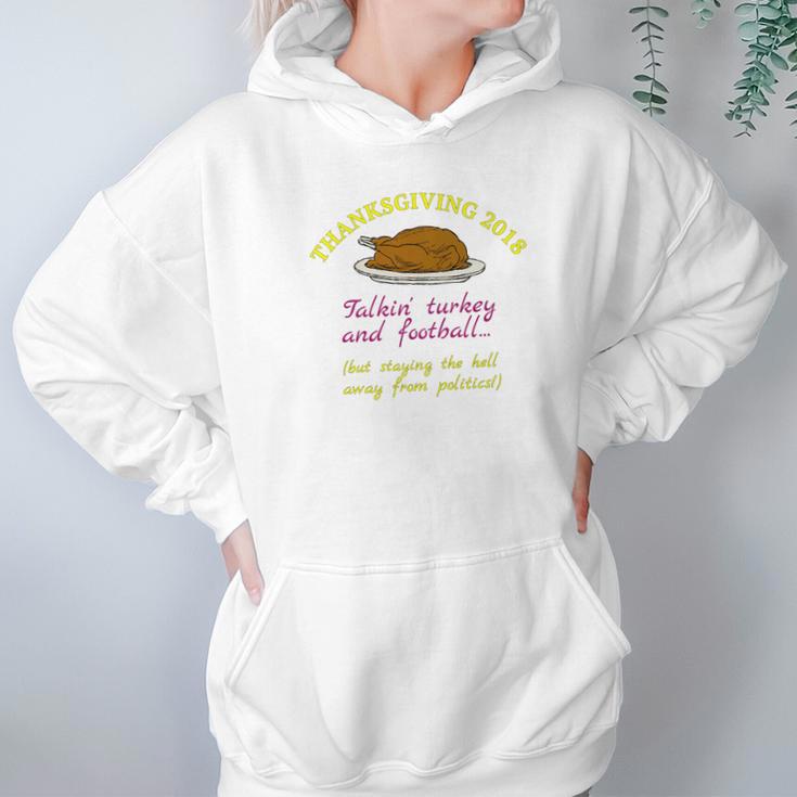 Talkin Turkey Football Staying Away From Politics Hoodie Gifts for Women