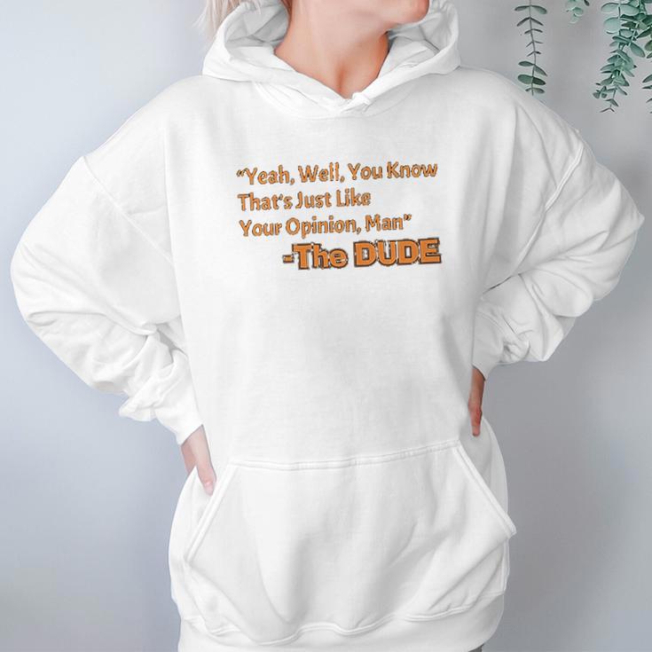 Thats Just Like Your Opinion Man Cult Classic Dude Movie Hoodie Gifts for Women