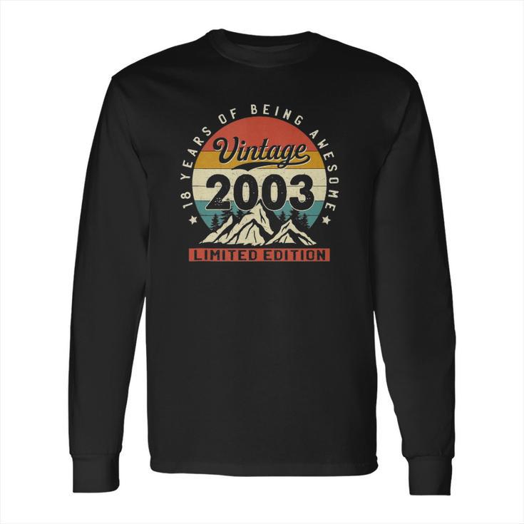 18 Years Old 18Th Birthday Vintage Made In 2003 Limited Long Sleeve T-Shirt