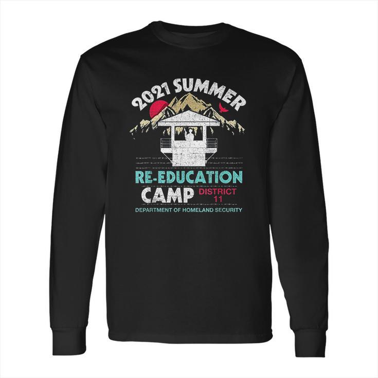 2021 Summer Re Education Camp Department Homeland Security Long Sleeve T-Shirt