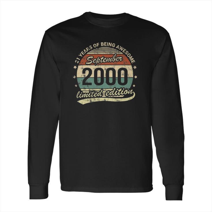 21St Birthday September 2000 21 Years Old Being Awesome Long Sleeve T-Shirt